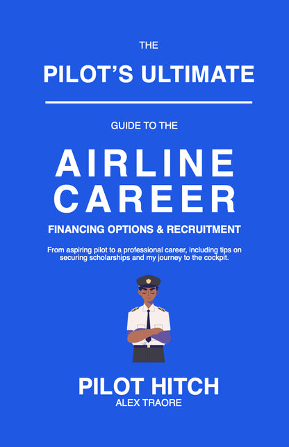 The Pilot's Ultimate Guide - Airline Career